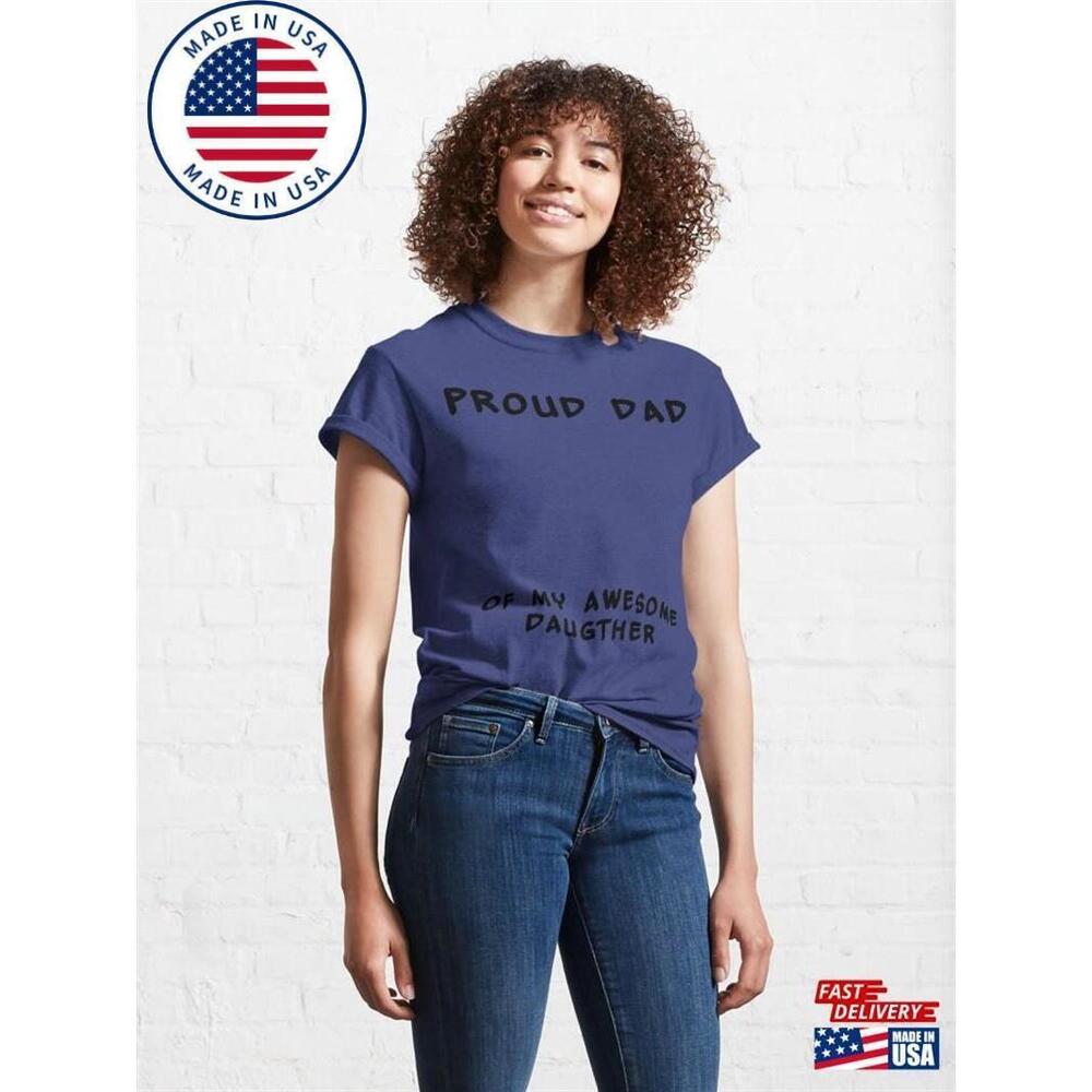 Proud Dad Classic T-Shirt
